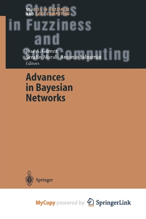 Advances in Bayesian Networks (Paperback)