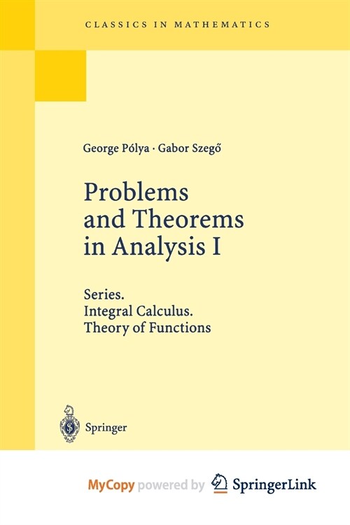 Problems and Theorems in Analysis I : Series. Integral Calculus. Theory of Functions (Paperback)