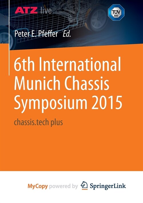6th International Munich Chassis Symposium 2015 : chassis.tech plus (Paperback)