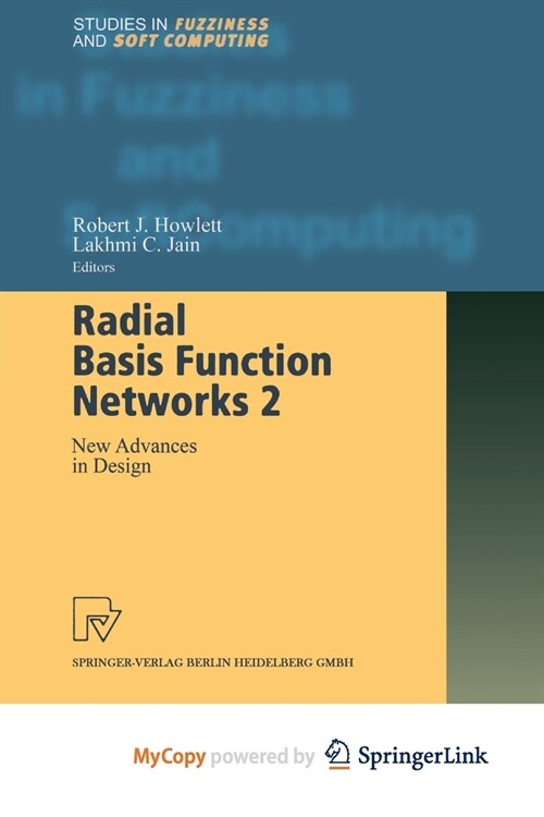 Radial Basis Function Networks 2 : New Advances in Design (Paperback)