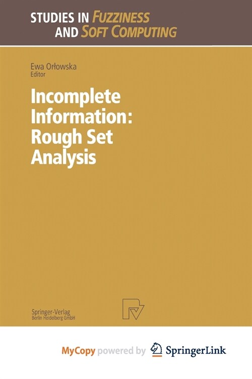 Incomplete Information : Rough Set Analysis (Paperback)