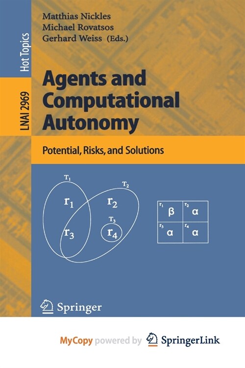 Agents and Computational Autonomy : Potential, Risks, and Solutions (Paperback)