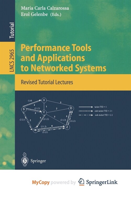 Performance Tools and Applications to Networked Systems : Revised Tutorial Lectures (Paperback)