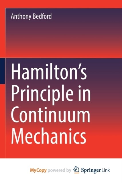 Hamiltons Principle in Continuum Mechanics (Paperback)