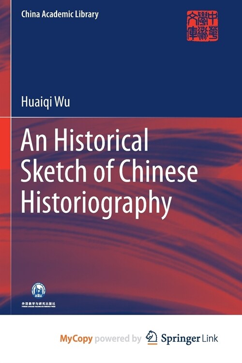 An Historical Sketch of Chinese Historiography (Paperback)