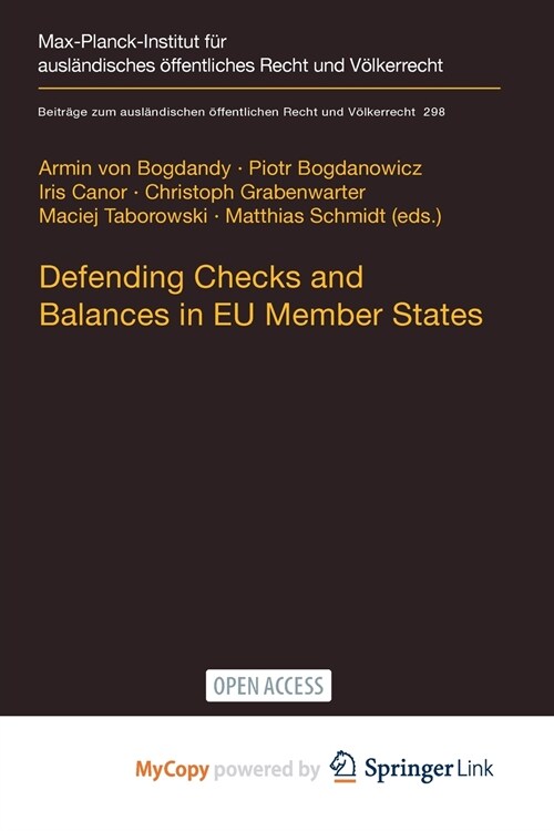 Defending Checks and Balances in EU Member States : Taking Stock of Europes Actions (Paperback)