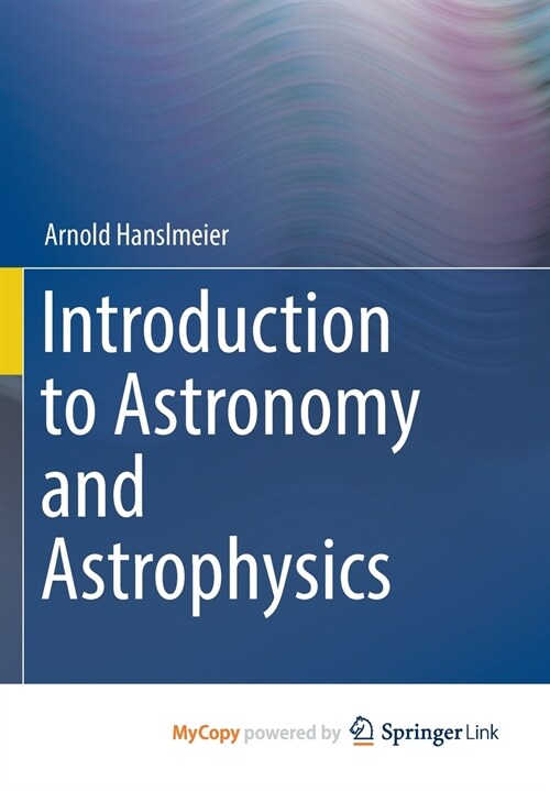 Introduction to Astronomy and Astrophysics (Paperback)