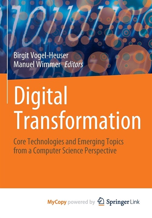 Digital Transformation : Core Technologies and Emerging Topics from a Computer Science Perspective (Paperback)
