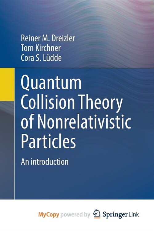 Quantum Collision Theory of Nonrelativistic Particles : An Introduction (Paperback)