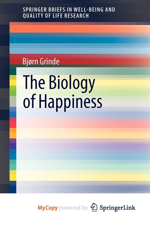 The Biology of Happiness (Paperback)