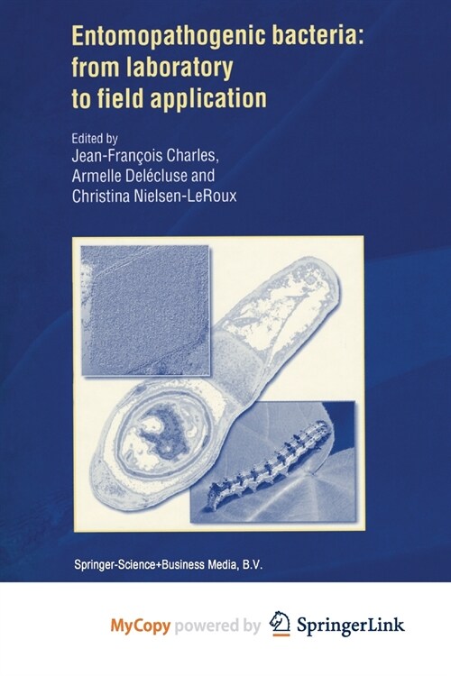 Entomopathogenic Bacteria : from Laboratory to Field Application (Paperback)