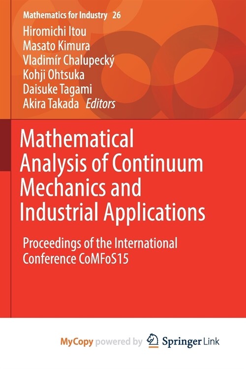 Mathematical Analysis of Continuum Mechanics and Industrial Applications : Proceedings of the International Conference CoMFoS15 (Paperback)