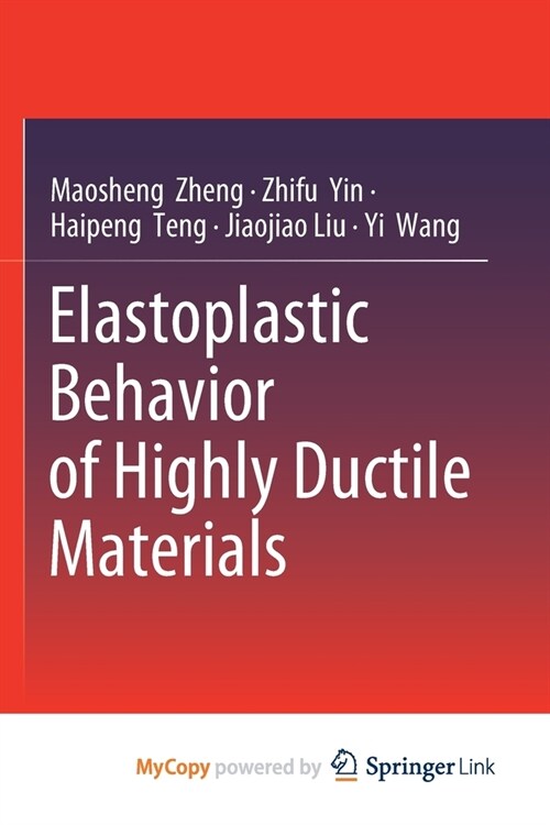 Elastoplastic Behavior of Highly Ductile Materials (Paperback)