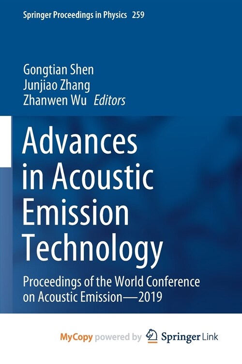 Advances in Acoustic Emission Technology : Proceedings of the World Conference on Acoustic Emission-2019 (Paperback)