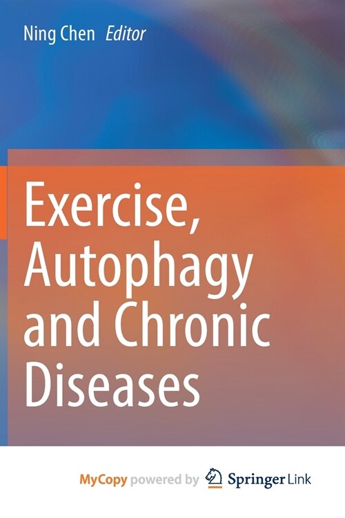 Exercise, Autophagy and Chronic Diseases (Paperback)