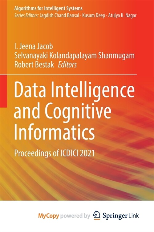 Data Intelligence and Cognitive Informatics : Proceedings of ICDICI 2021 (Paperback)