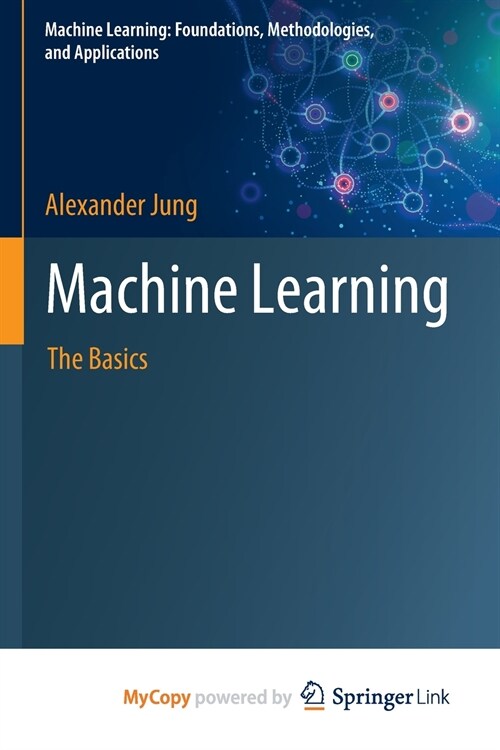 Machine Learning : The Basics (Paperback)