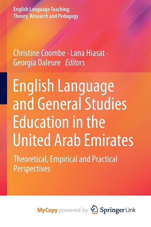 English Language and General Studies Education in the United Arab Emirates : Theoretical, Empirical and Practical Perspectives (Paperback)