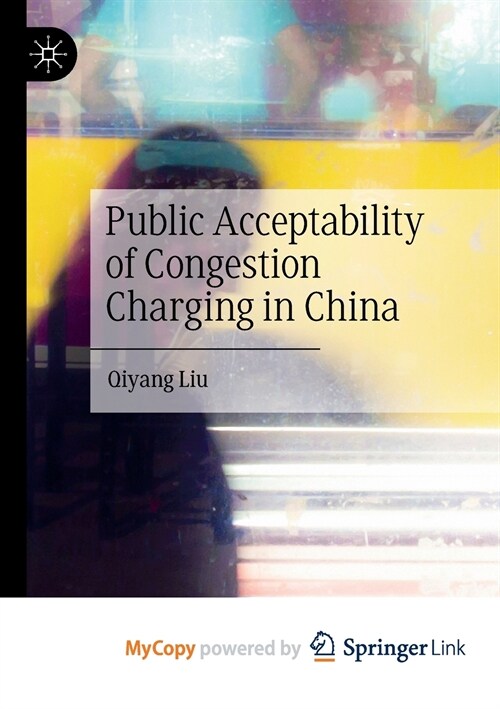 Public Acceptability of Congestion Charging in China (Paperback)