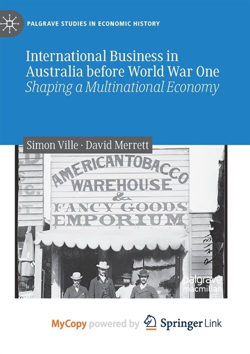 International Business in Australia before World War One : Shaping a Multinational Economy (Paperback)