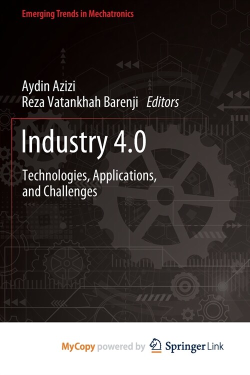 Industry 4.0 : Technologies, Applications, and Challenges (Paperback)