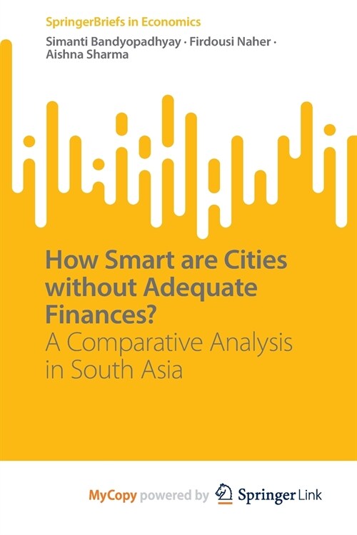How Smart are Cities without Adequate Finances? : A Comparative Analysis in South Asia (Paperback)