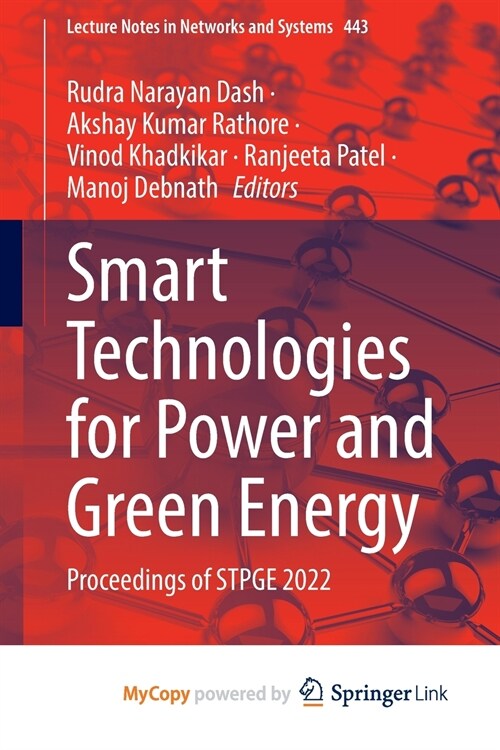 Smart Technologies for Power and Green Energy : Proceedings of STPGE 2022 (Paperback)