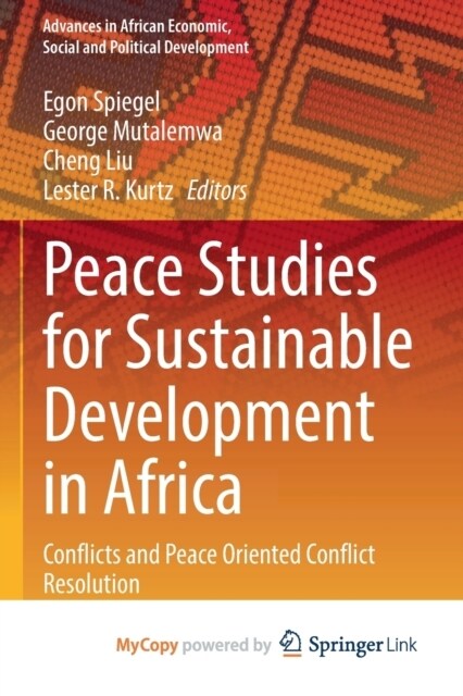 Peace Studies for Sustainable Development in Africa : Conflicts and Peace Oriented Conflict Resolution (Paperback)