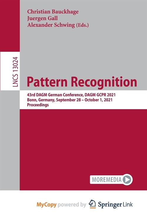 Pattern Recognition : 43rd DAGM German Conference, DAGM GCPR 2021, Bonn, Germany, September 28 - October 1, 2021, Proceedings (Paperback)