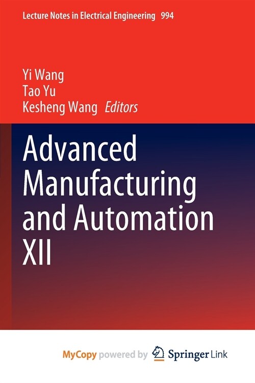 Advanced Manufacturing and Automation XII (Paperback)