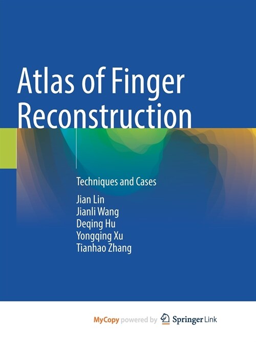 Atlas of Finger Reconstruction : Techniques and Cases (Paperback)