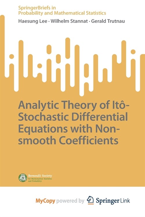 Analytic Theory of Ito-Stochastic Differential Equations with Non-smooth Coefficients (Paperback)
