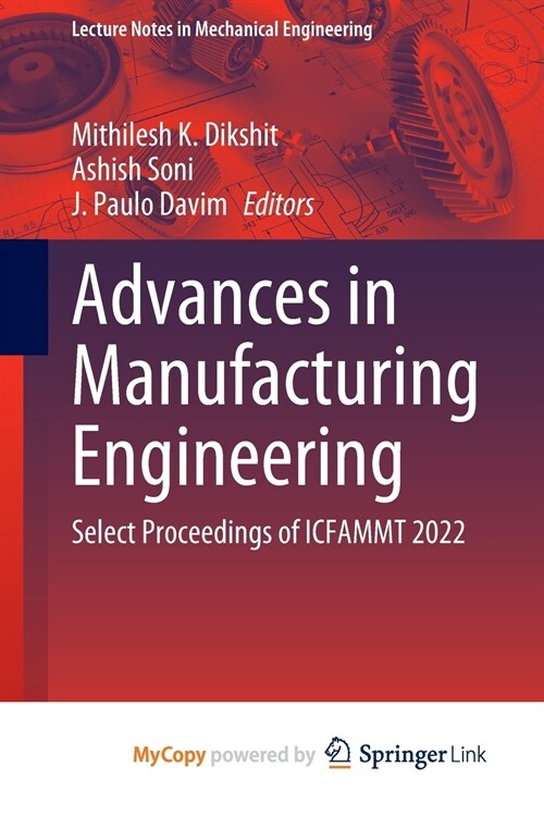 Advances in Manufacturing Engineering : Select Proceedings of ICFAMMT 2022 (Paperback)