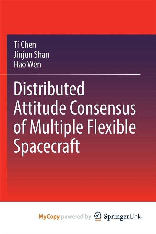 Distributed Attitude Consensus of Multiple Flexible Spacecraft (Paperback)
