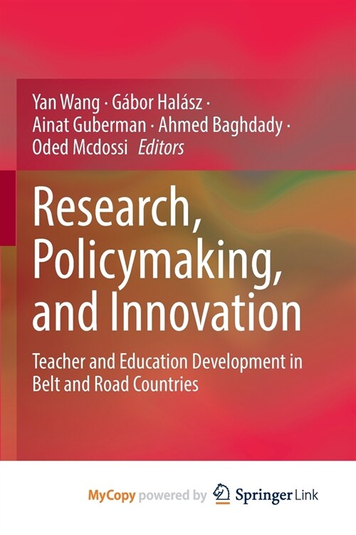 Research, Policymaking, and Innovation : Teacher and Education Development in Belt and Road Countries (Paperback)