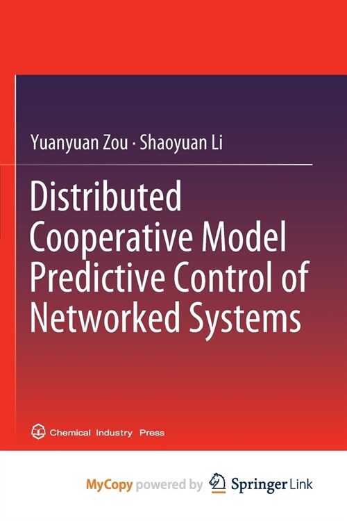 Distributed Cooperative Model Predictive Control of Networked Systems (Paperback)