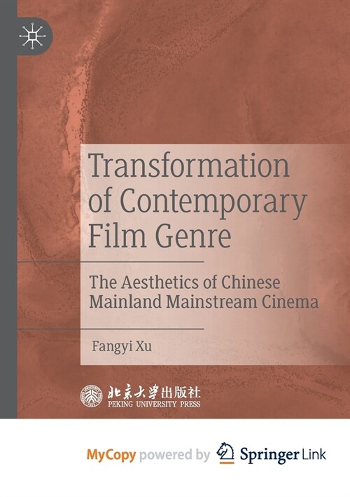 Transformation of Contemporary Film Genre : The Aesthetics of Chinese Mainland Mainstream Cinema (Paperback)
