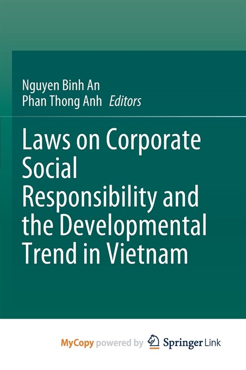 Laws on Corporate Social Responsibility and the Developmental Trend in Vietnam (Paperback)