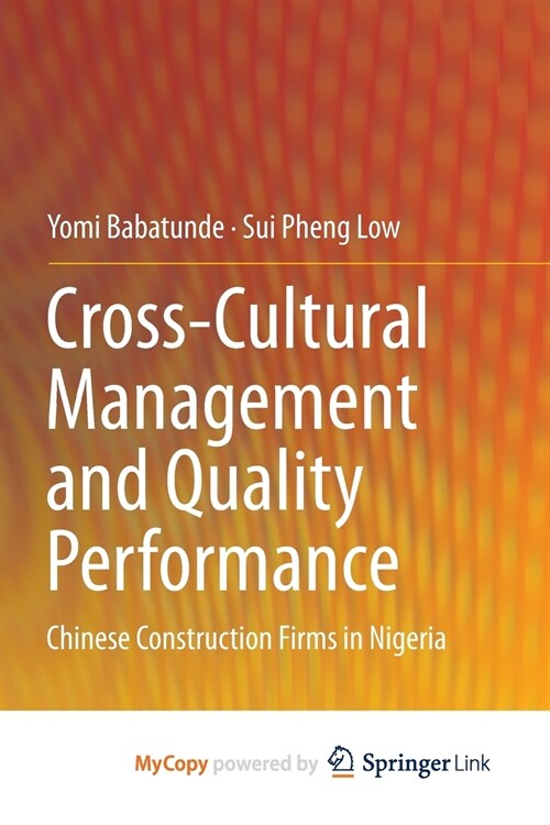 Cross-Cultural Management and Quality Performance : Chinese Construction Firms in Nigeria (Paperback)