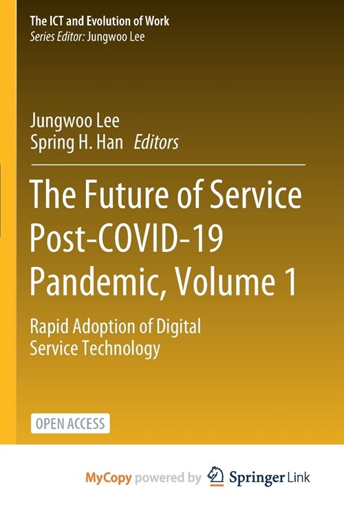 The Future of Service Post-COVID-19 Pandemic, Volume 1 : Rapid Adoption of Digital Service Technology (Paperback)