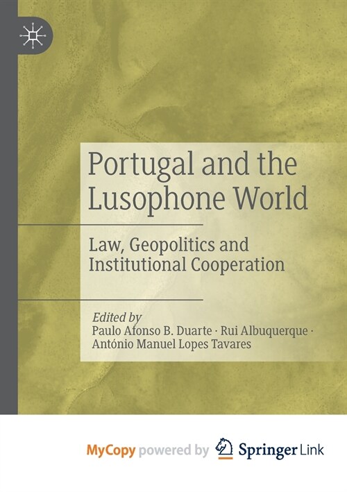 Portugal and the Lusophone World : Law, Geopolitics and Institutional Cooperation (Paperback)