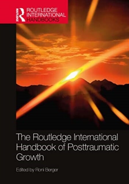 The Routledge International handbook of Posttraumatic Growth (Hardcover, 1)