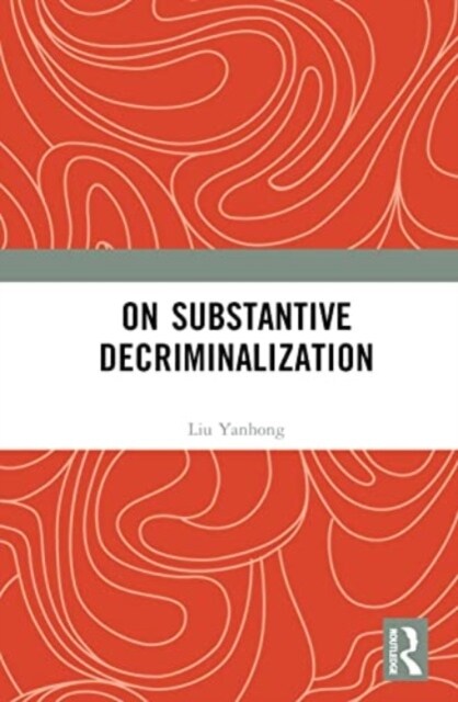 On Substantive Decriminalization (Hardcover, 1)