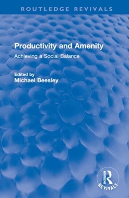 Productivity and Amenity : Achieving a Social Balance (Hardcover)