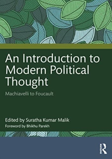 An Introduction to Modern Political Thought : Machiavelli to Foucault (Paperback)