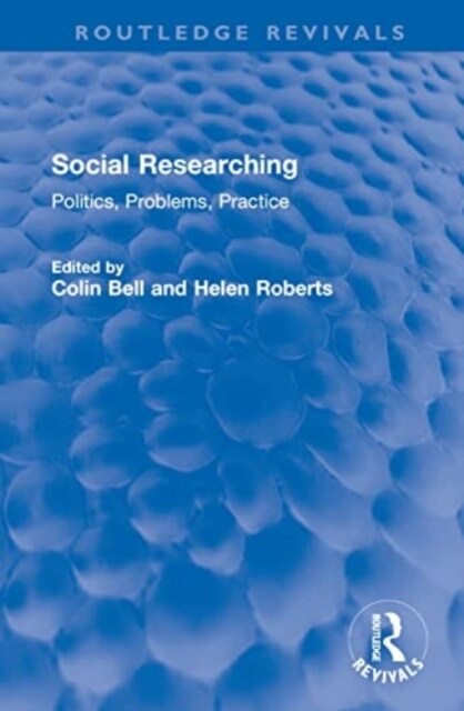 Social Researching : Politics, Problems, Practice (Hardcover)