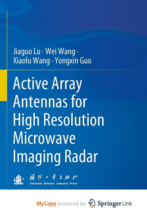 Active Array Antennas for High Resolution Microwave Imaging Radar (Paperback)
