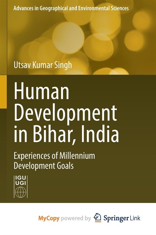 Human Development in Bihar, India : Experiences of Millennium Development Goals (Paperback)
