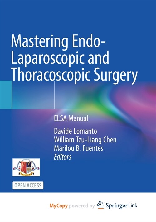 Mastering Endo-Laparoscopic and Thoracoscopic Surgery : ELSA Manual (Paperback)