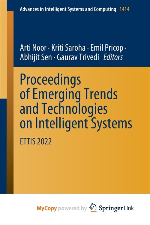 Proceedings of Emerging Trends and Technologies on Intelligent Systems : ETTIS 2022 (Paperback)